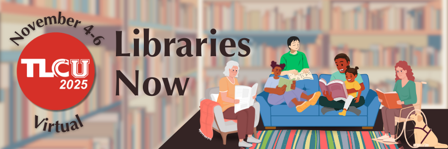 TLCU 2025 - Libraries Now Registration